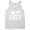 i don't ignorance Tank Top