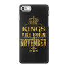 kings are born  november iPhone 7 Case