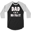 dad aka mr fix it 3/4 Sleeve Shirt