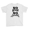 no retreat, no surrender. Youth Tee