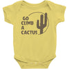go climb a cactus Baby Onesie