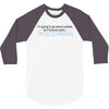 im going to go stand outside so if anyone asks im outstanding 3/4 Sleeve Shirt