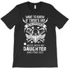 Life After Death Mess With My Daughter T-Shirt