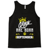Kings Are Born In September Tank Top