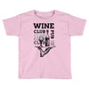 Wine Club Toddler T-shirt