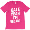 Kale Yeah I'm Vegan! T-Shirt
