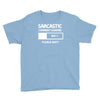 sarcastic comment loading please wait funny cool humour Youth Tee