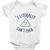 can't even Baby Onesie