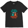 We Have So Much Chemistry Together V-Neck Tee