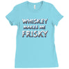 whiskey makes me frisky Ladies Fitted T-Shirt