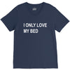 i only love my bed V-Neck Tee