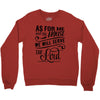 As For Me And My House We Will Serve The Lord Crewneck Sweatshirt