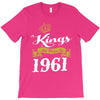 kings are born in 1961 T-Shirt