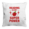 Reading Is My Superpower Throw Pillow