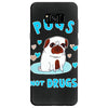 pugs not drugs Samsung Galaxy S8
