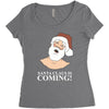 santa is coming Women's Triblend Scoop T-shirt