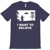 i want to believe T-Shirt