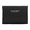 i may be wrong white letter Accessory Pouches
