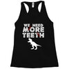 We Need More Teeth Racerback Tank