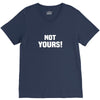 Not Yours V-Neck Tee