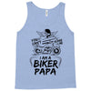 You Cant Scare Me I am Biker Papa Tank Top