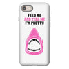 Feed Me and Tell Me I'm Pretty Baby Girl iPhone 8