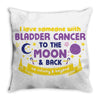 I Love Someone with Bladder Cancer to The Moon &amp; Back to Infinity Throw Pillow