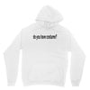 do you have costume Unisex Hoodie