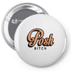 posh bitch Pin-back button