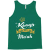 Kings Are Born In March Tank Top
