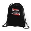 delete your account Drawstring Bags