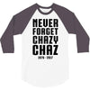 Never Forget Chazy Chaz 3/4 Sleeve Shirt