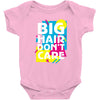 big hair dont care Baby Onesie