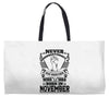 Never Underestimate Dog Rescuer Who Was Born November Weekender Totes