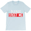 greet me T-Shirt