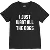 I Want All The Dogs V-Neck Tee