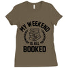 my weekend is all booked Ladies Fitted T-Shirt
