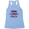 i never dreamed i'd grow up to be a super cute libra but here i am kil Racerback Tank