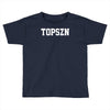 topszn Toddler T-shirt