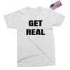 get real Exclusive T-shirt