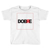Dobre Toddler T-shirt