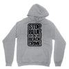stop blue on black crime Unisex Hoodie