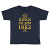 kings are born in 1982 Toddler T-shirt