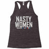 nasty women Racerback Tank