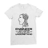 12  engineer understand. Ladies Fitted T-Shirt