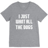I Want All The Dogs V-Neck Tee