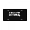 insist on perfection License Plate