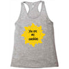 You Are My Sunshine Racerback Tank