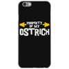 property of my ostrich iPhone 6/6s Case