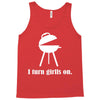i turn grills on Tank Top